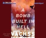 A Bomb Built in Hell by Andrew Vachss