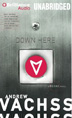 Down Here by Andrew Vachss