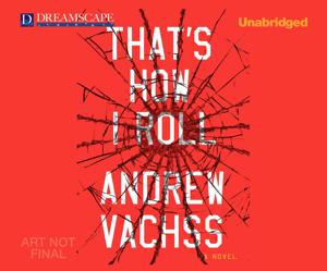 That's How I Roll by Andrew Vachss