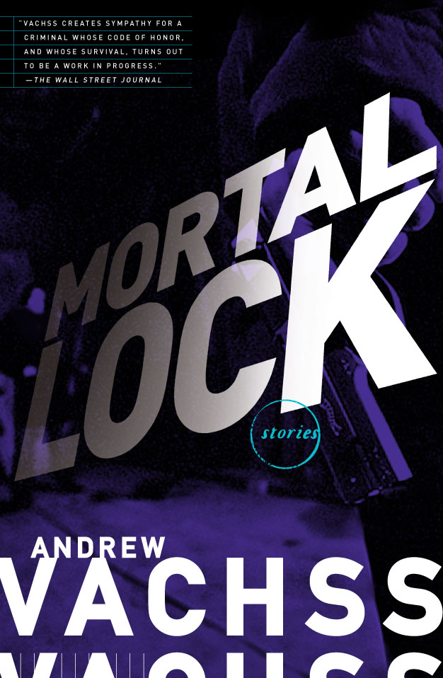 Mortal Lock, a collection of short stories by Andrew Vachss