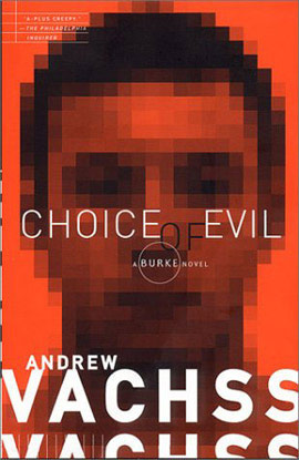 Choice of Evil: A Burke Novel Andrew Vachss