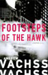 Footsteps of the Hawk by Andrew Vachss