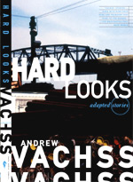 Hard Looks by Andrew Vachss, bookstore edition - click here for more info