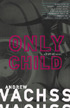 Only Child by Andrew Vachss