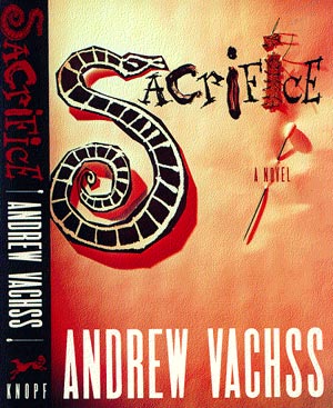 Sacrifice by Andrew Vachss