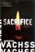 SACRIFICE by Andrew Vachss