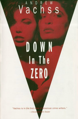 Down in the Zero by Andrew Vachss