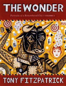 The Wonder: Portraits of a Remembered City, Vol. 1