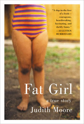 Fat Girl Judith Moore