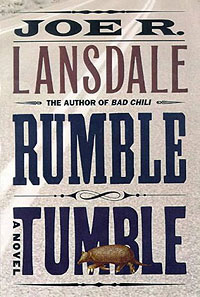 Rumble Tumble by Joe R. Lansdale