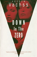 Down in the Zero by Andrew Vachss